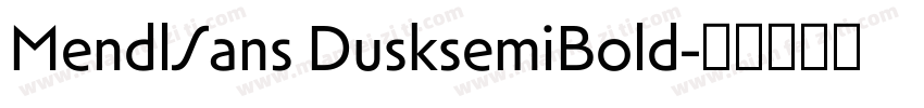 MendlSans DusksemiBold字体转换